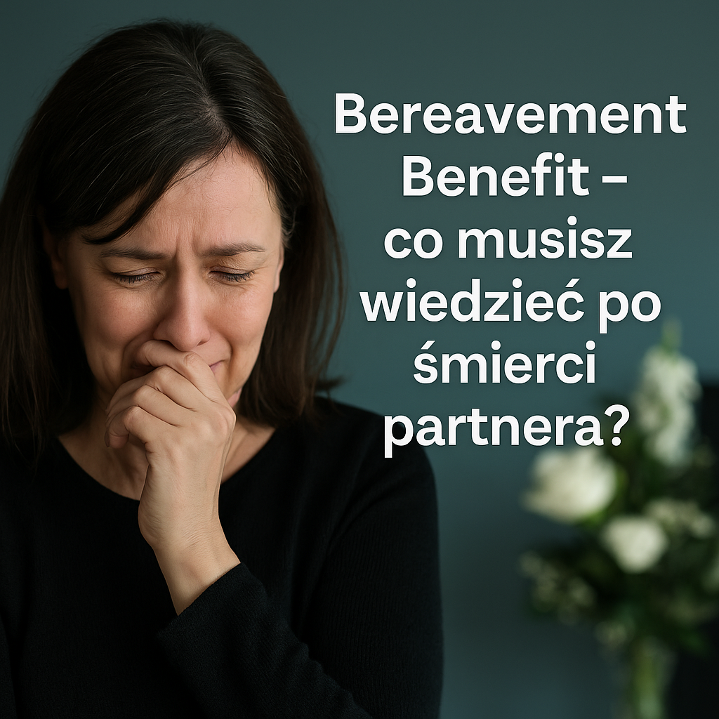 Bereavement Benefit – co musisz wiedzieć po śmierci partnera?